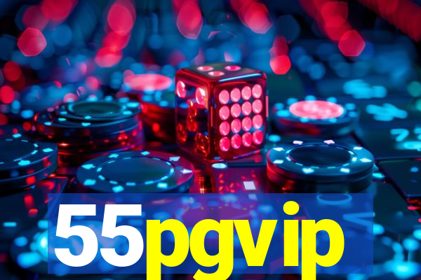 55pgvip