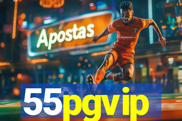 55pgvip