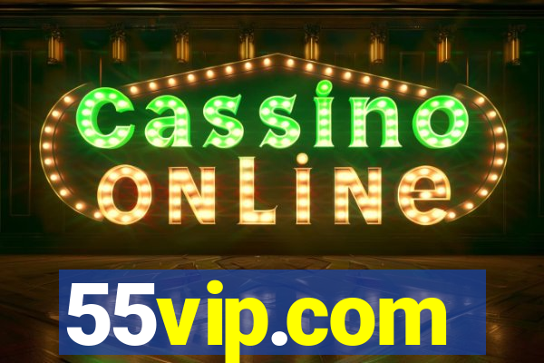 55vip.com