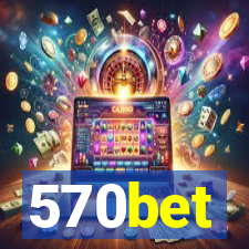 570bet