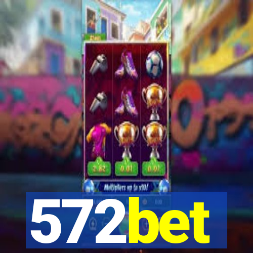 572bet