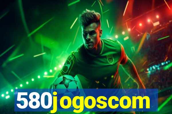 580jogoscom