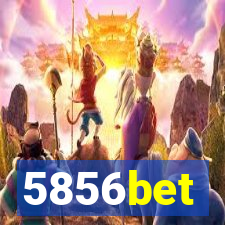 5856bet