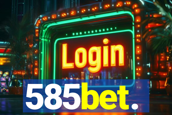 585bet.