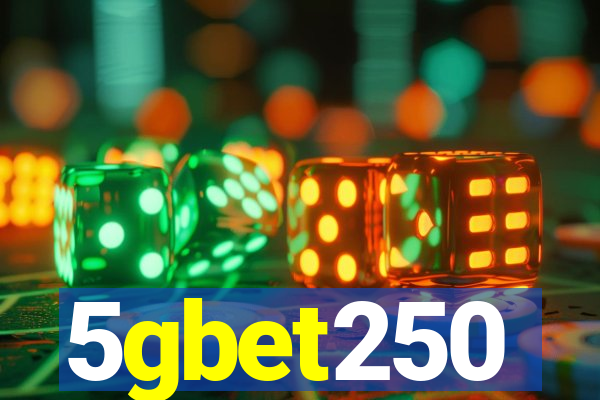 5gbet250