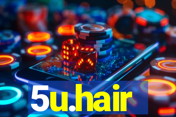 5u.hair