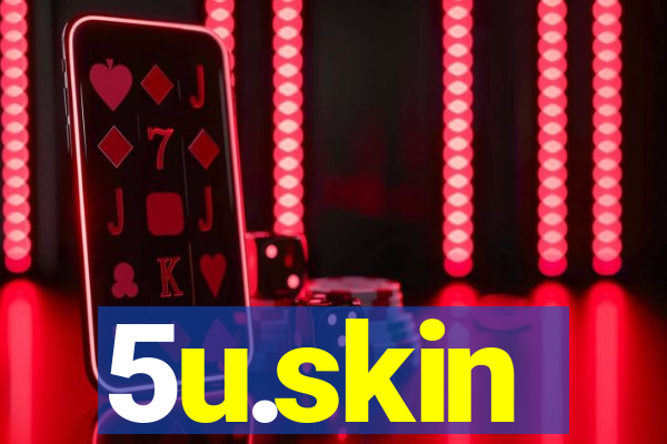 5u.skin