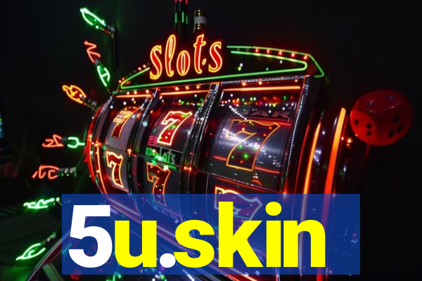 5u.skin