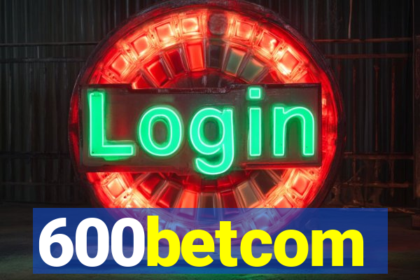 600betcom