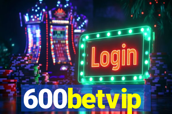 600betvip