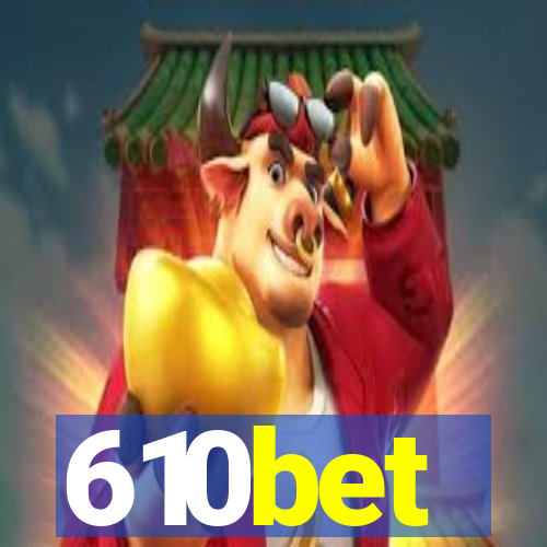 610bet