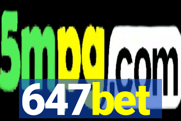 647bet