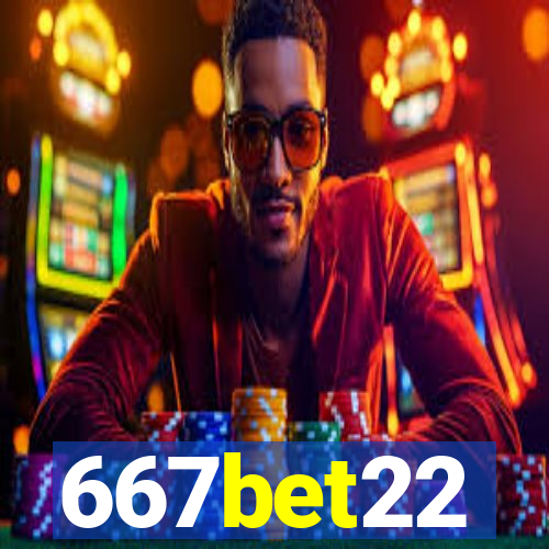 667bet22