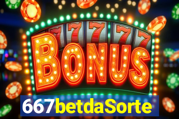 667betdaSorte