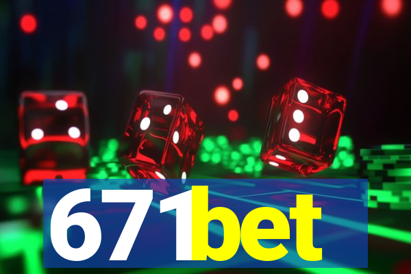 671bet