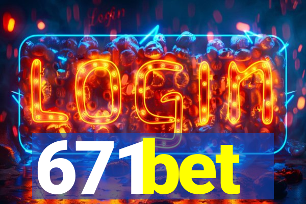 671bet