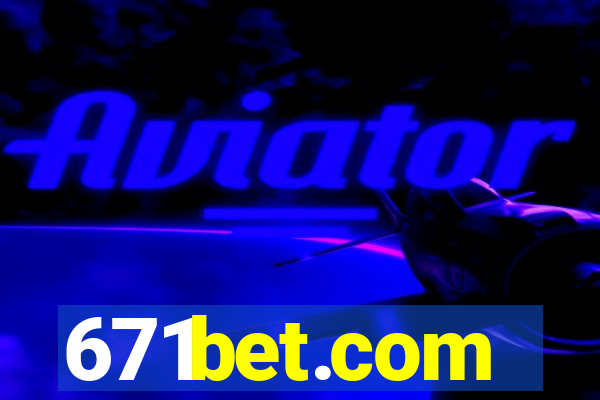 671bet.com