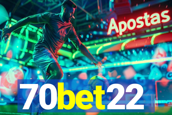 70bet22