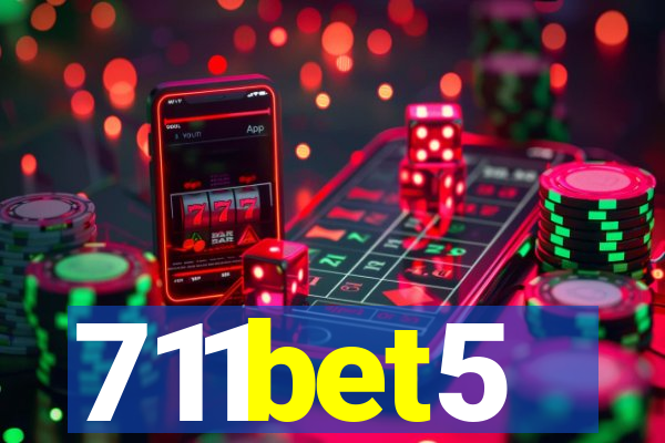 711bet5