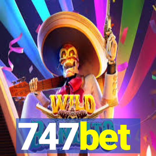 747bet