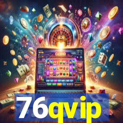 76qvip