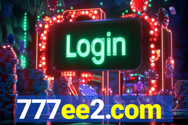 777ee2.com