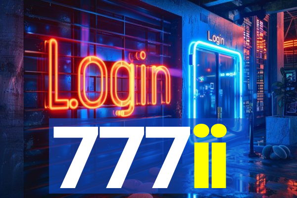 777ii