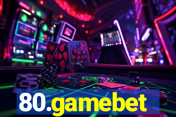 80.gamebet