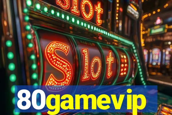 80gamevip