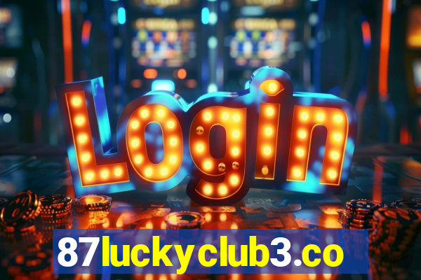 87luckyclub3.com