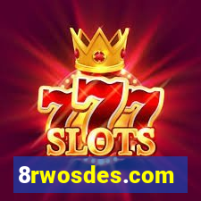 8rwosdes.com