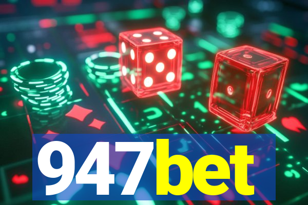 947bet