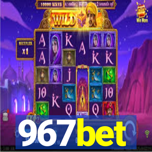 967bet