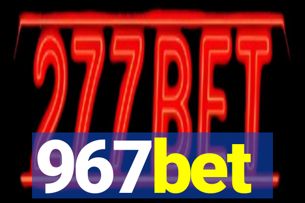 967bet