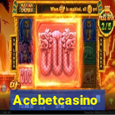 Acebetcasino