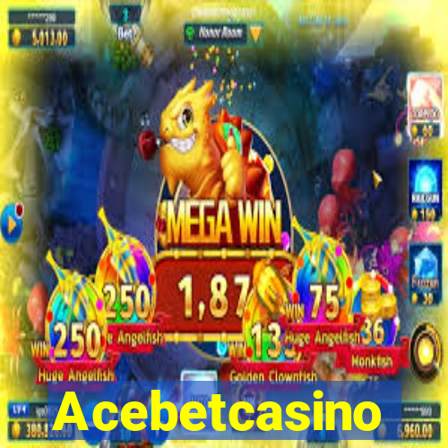 Acebetcasino