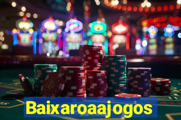 Baixaroaajogos