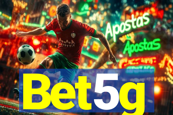 Bet5g