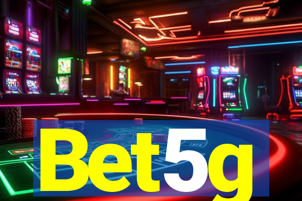 Bet5g