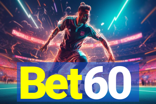 Bet60