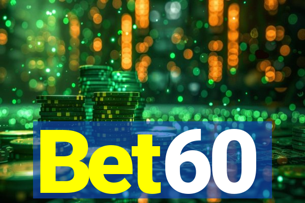 Bet60