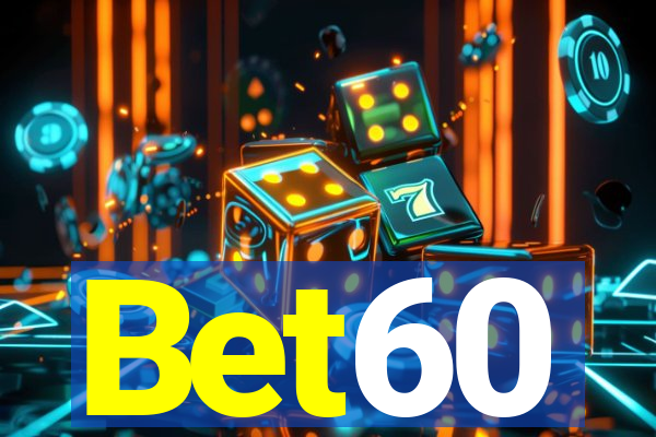 Bet60