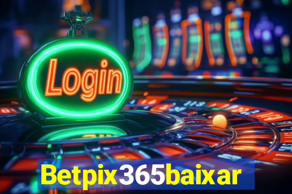 Betpix365baixar