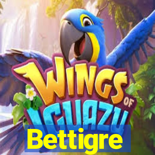 Bettigre