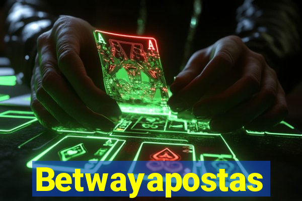 Betwayapostas