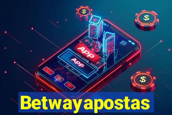 Betwayapostas