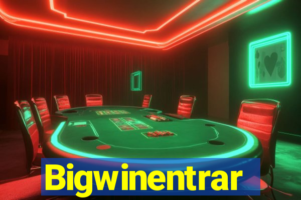 Bigwinentrar