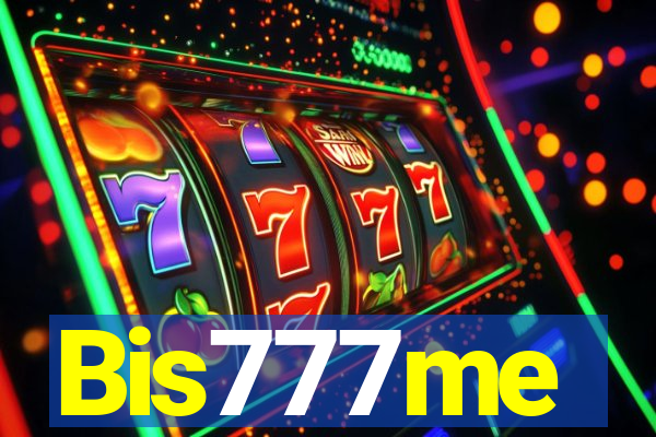 Bis777me