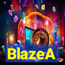 BlazeA