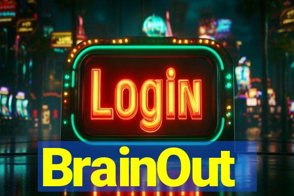 BrainOut